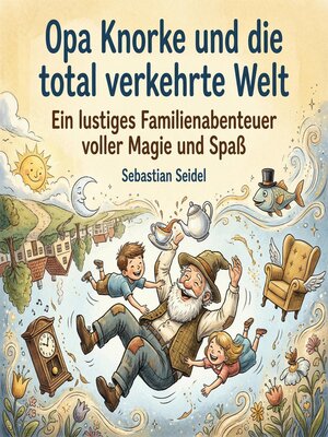 cover image of Opa Knorke und die total verkehrte Welt